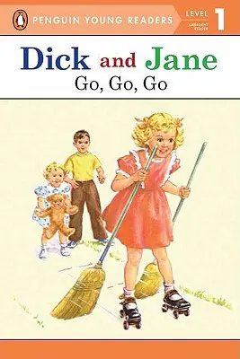 Dick und Jane gehen, gehen, gehen (Penguin Young Reader Stufe 1) - Dick and Jane Go, Go, Go (Penguin Young Reader Level 1)