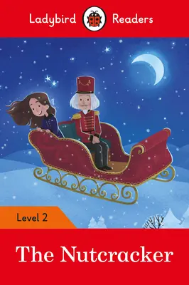 Der Nussknacker - Ladybird Readers Level 2 - The Nutcracker - Ladybird Readers Level 2