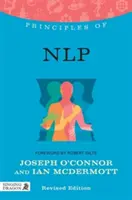 Grundlagen der Nlp: Was es ist, wie es funktioniert und was es für Sie tun kann Überarbeitete Ausgabe - Principles of Nlp: What It Is, How It Works, and What It Can Do for You Revised Edition