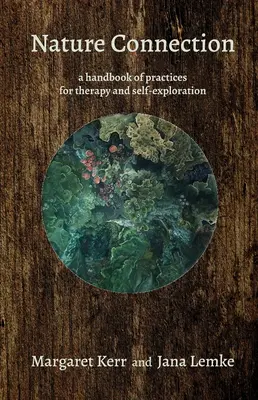 Naturverbindung: Ein Praxishandbuch für Therapie und Selbstexploration - Nature Connection: A Handbook of Practices for Therapy and Self-Exploration