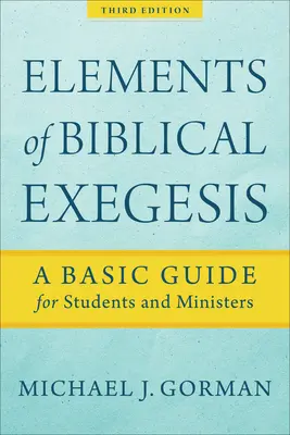 Elemente der biblischen Exegese: Ein grundlegender Leitfaden für Studenten und Geistliche - Elements of Biblical Exegesis: A Basic Guide for Students and Ministers