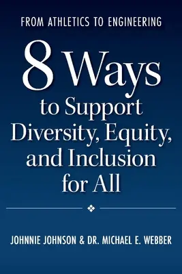 Von der Leichtathletik zum Ingenieurwesen: 8 Wege zur Förderung von Vielfalt, Gleichberechtigung und Inklusion für alle - From Athletics to Engineering: 8 Ways to Support Diversity, Equity, and Inclusion for All