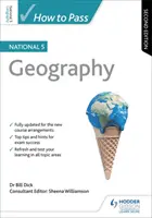 Wie man die National 5 Geography besteht, zweite Ausgabe - How to Pass National 5 Geography, Second Edition