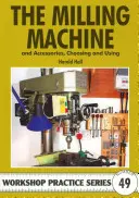 Fräsmaschine - und Zubehör, Auswahl und Verwendung - Milling Machine - And Accessories, Choosing and Using