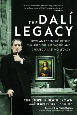 Das Dali-Vermächtnis: Wie ein exzentrisches Genie die Kunstwelt veränderte und ein bleibendes Vermächtnis schuf - The Dali Legacy: How an Eccentric Genius Changed the Art World and Created a Lasting Legacy