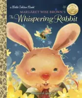 Das flüsternde Kaninchen von Margaret Wise Brown - Margaret Wise Brown's the Whispering Rabbit