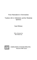 Vom Nationalismus zum Universalismus: Vladimir (Ze'ev) Jabotinsky und die ukrainische Frage - From Nationalism to Universalism: Vladimir (Ze'ev) Jabotinsky and the Ukrainian Question