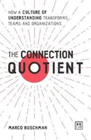 Der Verbindungsquotient: Wie eine Kultur des Verstehens Teams und Organisationen verändert - The Connection Quotient: How a Culture of Understanding Transforms Teams and Organisations