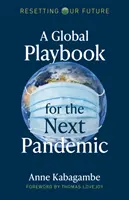 Ein globales Spielbuch für die nächste Pandemie - A Global Playbook for the Next Pandemic