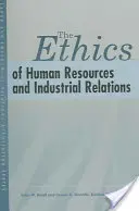 Die Ethik des Personalwesens und der Arbeitsbeziehungen - The Ethics of Human Resources and Industrial Relations