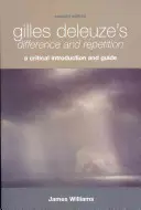 Gilles Deleuzes Differenz und Wiederholung: Eine kritische Einführung und Anleitung - Gilles Deleuze's Difference and Repetition: A Critical Introduction and Guide