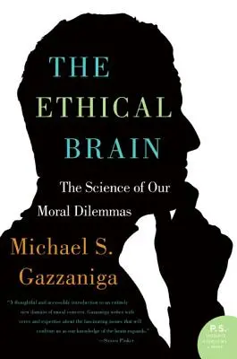 Das ethische Gehirn: Die Wissenschaft von unseren moralischen Dilemmas - The Ethical Brain: The Science of Our Moral Dilemmas