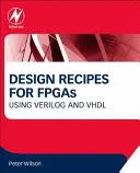 Entwurfsrezepte für FPGAs: Die Verwendung von Verilog und VHDL - Design Recipes for FPGAs: Using Verilog and VHDL