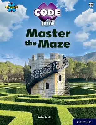 Projekt X CODE Extra: Lime Book Band, Oxford Stufe 11: Maze Craze: Meister des Labyrinths - Project X CODE Extra: Lime Book Band, Oxford Level 11: Maze Craze: Master the Maze