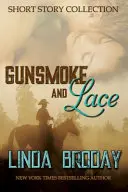 Gunsmoke und Spitze - Gunsmoke and Lace