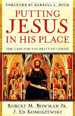 Jesus in seine Schranken verweisen: Das Argument für die Gottheit Christi - Putting Jesus in His Place: The Case for the Deity of Christ