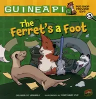 Das Frettchen ist ein Fuß: Buch 3 - The Ferret's a Foot: Book 3