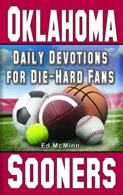 Tägliche Andachten für eingefleischte Fans der Oklahoma Sooners - Daily Devotions for Die-Hard Fans Oklahoma Sooners