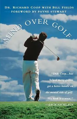 Mind Over Golf: Wie Sie Ihren Kopf benutzen, um Ihren Score zu senken - Mind Over Golf: How to Use Your Head to Lower Your Score