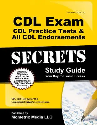 CDL Exam Secrets - CDL Practice Tests & All CDL Endorsements Study Guide: CDL Test Review for the Commercial Driver's License Exam