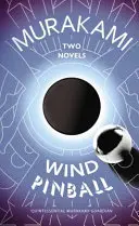 Wind/ Pinball - Zwei Romane - Wind/ Pinball - Two Novels