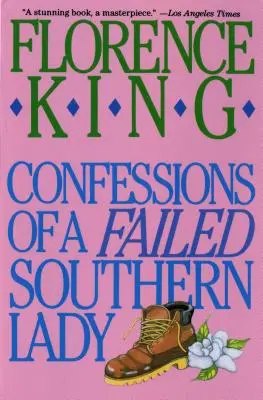 Bekenntnisse einer gescheiterten Südstaatenfrau: Ein Memoir - Confessions of a Failed Southern Lady: A Memoir