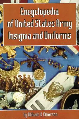 Enzyklopädie der Abzeichen und Uniformen der Armee der Vereinigten Staaten - Encyclopedia of United States Army Insignia and Uniforms