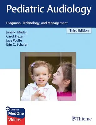 Pädiatrische Audiologie: Diagnostik, Technologie und Management - Pediatric Audiology: Diagnosis, Technology, and Management