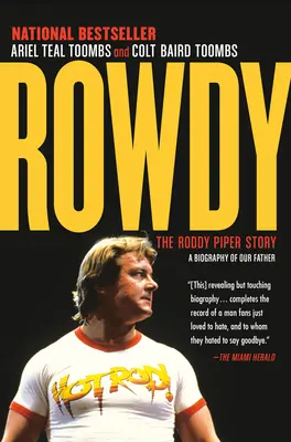 Rowdy: Die Geschichte von Roddy Piper - Rowdy: The Roddy Piper Story