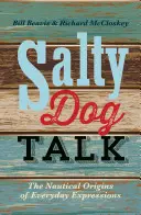Gesalzene Hundesprache: Die nautischen Ursprünge alltäglicher Ausdrücke - Salty Dog Talk: The Nautical Origins of Everyday Expressions
