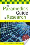 Der Leitfaden für Sanitäter zur Forschung: Eine Einführung - The Paramedic's Guide to Research: An Introduction