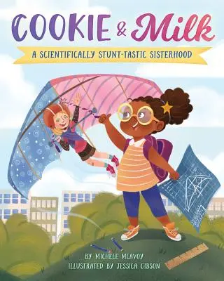 Cookie & Milk: Eine wissenschaftlich stunt-tastische Schwesternschaft - Cookie & Milk: A Scientifically Stunt-tastic Sisterhood