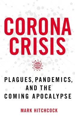 Korona-Krise: Plagen, Pandemien und die kommende Apokalypse - Corona Crisis: Plagues, Pandemics, and the Coming Apocalypse