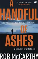 Eine Handvoll Asche - Dr. Harry Kent Buch 2 - Handful of Ashes - Dr Harry Kent Book 2