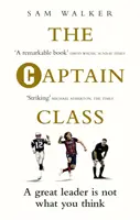 Captain Class - Die verborgene Kraft hinter den besten Teams der Welt - Captain Class - The Hidden Force Behind the World's Greatest Teams