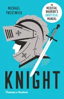 Ritter: Das (inoffizielle) Handbuch des mittelalterlichen Kriegers - Knight: The Medieval Warrior's (Unofficial) Manual