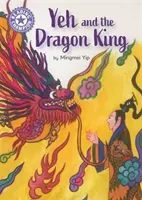 Lesesieger: Yeh und der Drachenkönig - Unabhängiges Lesen Lila 8 - Reading Champion: Yeh and the Dragon King - Independent Reading Purple 8