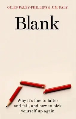 Blank: Warum es in Ordnung ist, zu straucheln und zu scheitern, und wie man sich wieder aufrappelt - Blank: Why It's Fine to Falter and Fail, and How to Pick Yourself Up Again