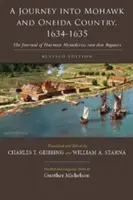 Eine Reise ins Land der Mohawks und Oneidas, 1634-1635: Das Tagebuch von Harmen Meyndertsz Van Den Bogaert, überarbeitete Ausgabe - A Journey Into Mohawk and Oneida Country, 1634-1635: The Journal of Harmen Meyndertsz Van Den Bogaert, Revised Edition