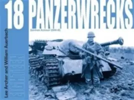Panzerwracks 18 - Deutsche Panzer 1944-45 - Panzerwrecks 18 - German Armour 1944-45