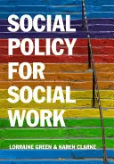 Sozialpolitik für die Sozialarbeit: Die Sozialarbeit in ihrem größeren Kontext - Social Policy for Social Work: Placing Social Work in Its Wider Context