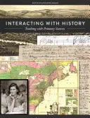 Mit der Geschichte interagieren: Unterricht mit Primärquellen - Interacting with History: Teaching with Primary Sources