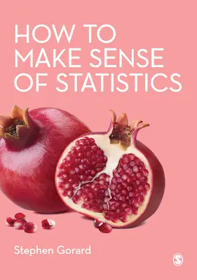 Wie man Statistiken sinnvoll einsetzt - How to Make Sense of Statistics