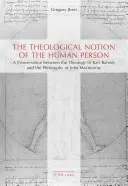 Der theologische Begriff der menschlichen Person; Ein Gespräch zwischen der Theologie von Karl Rahner und der Philosophie von John Macmurray - The Theological Notion of The Human Person; A Conversation between the Theology of Karl Rahner and the Philosophy of John Macmurray