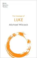 Botschaft des Lukas - Der Retter der Welt (Wilcock Michael (Autor)) - Message of Luke - Saviour Of The World (Wilcock Michael (Author))