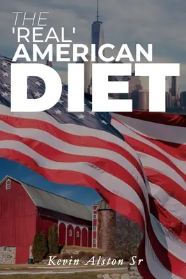 Die 'echte' amerikanische Diät - The 'Real' American Diet