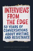 Interviews from the Edge: 50 Jahre Gespräche über Schreiben und Widerstand - Interviews from the Edge: 50 Years of Conversations about Writing and Resistance