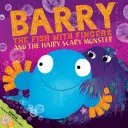 Barry der Fisch mit den Fingern und das haarige Gruselmonster - Barry the Fish with Fingers and the Hairy Scary Monster