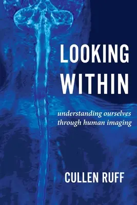 Nach innen schauen: Wir verstehen uns selbst durch die menschliche Bildgebung - Looking Within: Understanding Ourselves through Human Imaging