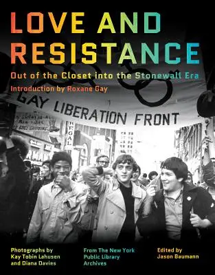 Liebe und Widerstand: Raus aus dem Schrank, rein in die Stonewall-Ära - Love and Resistance: Out of the Closet Into the Stonewall Era